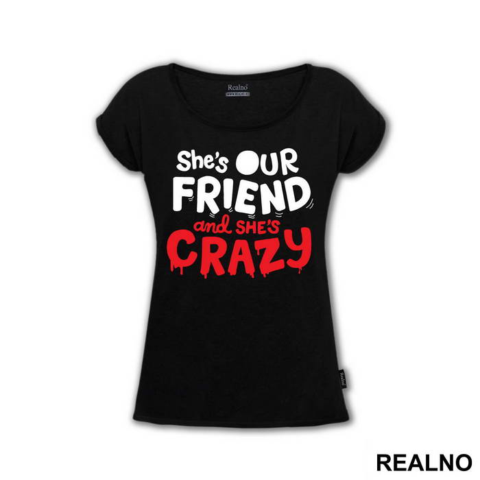 She's Our Friend And She's Crazy - Stranger Things