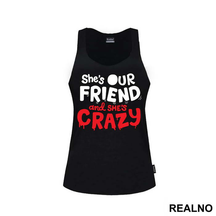She's Our Friend And She's Crazy - Stranger Things