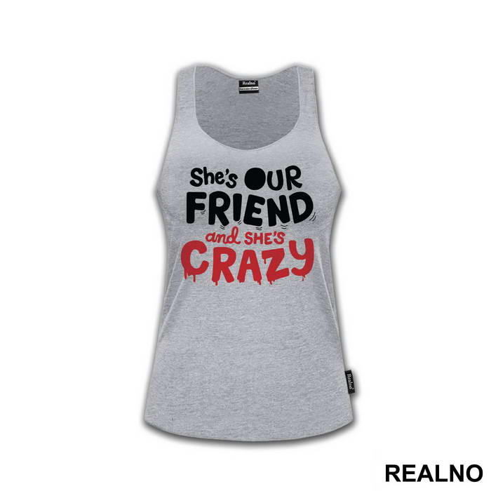 She's Our Friend And She's Crazy - Stranger Things