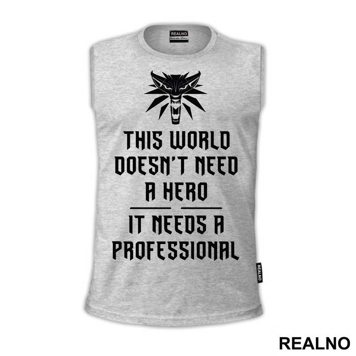 This World Doesn't Need A Hero, It Needs A Professional - The Witcher