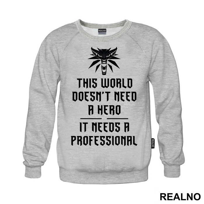 This World Doesn't Need A Hero, It Needs A Professional - The Witcher