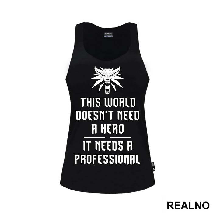 This World Doesn't Need A Hero, It Needs A Professional - The Witcher