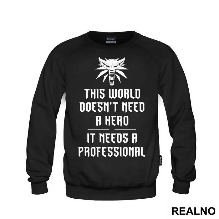 This World Doesn't Need A Hero, It Needs A Professional - The Witcher