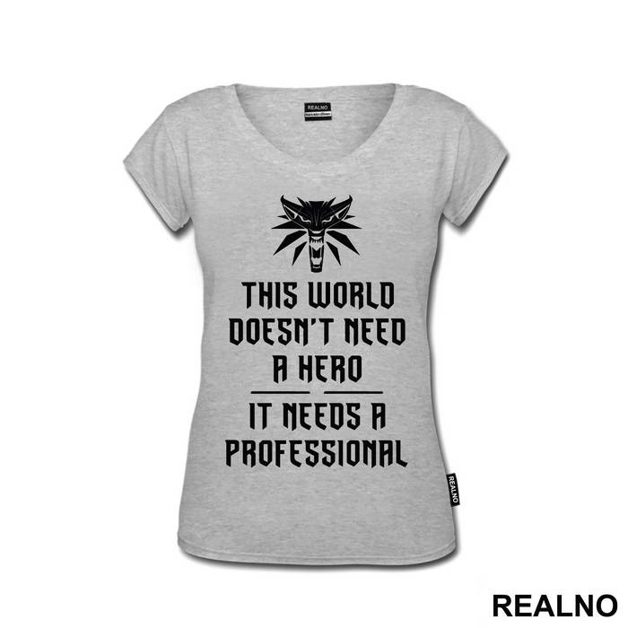 This World Doesn't Need A Hero, It Needs A Professional - The Witcher