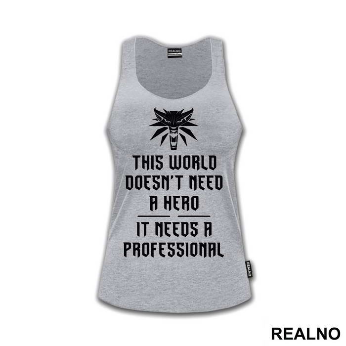 This World Doesn't Need A Hero, It Needs A Professional - The Witcher