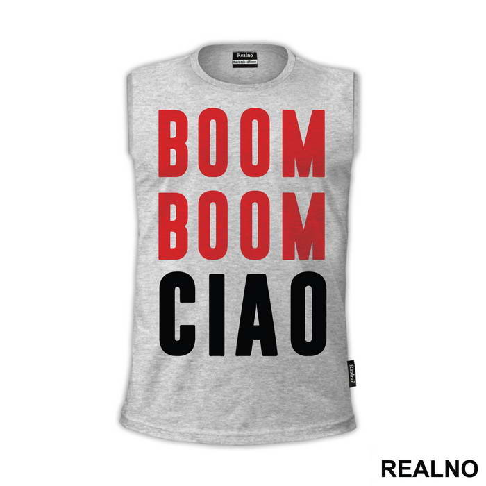 Boom Boom Ciao - La Casa de Papel - Money Heist - Majica