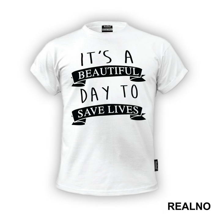 It's a Beautiful Day To Save Lives Rubbon - Grey's Anatomy
