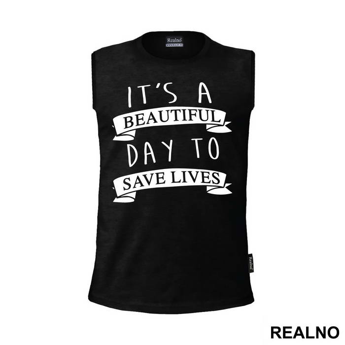 It's a Beautiful Day To Save Lives Rubbon - Grey's Anatomy