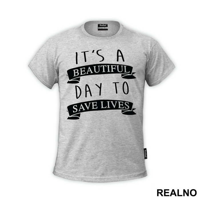 It's a Beautiful Day To Save Lives Rubbon - Grey's Anatomy