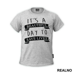 It's a Beautiful Day To Save Lives Rubbon - Grey's Anatomy