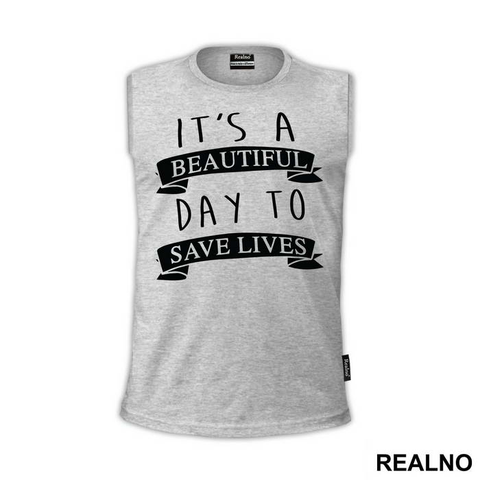 It's a Beautiful Day To Save Lives Rubbon - Grey's Anatomy