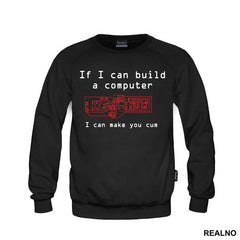 If I Can Build A Computer, I Can Make You Cum - Sex - Majica