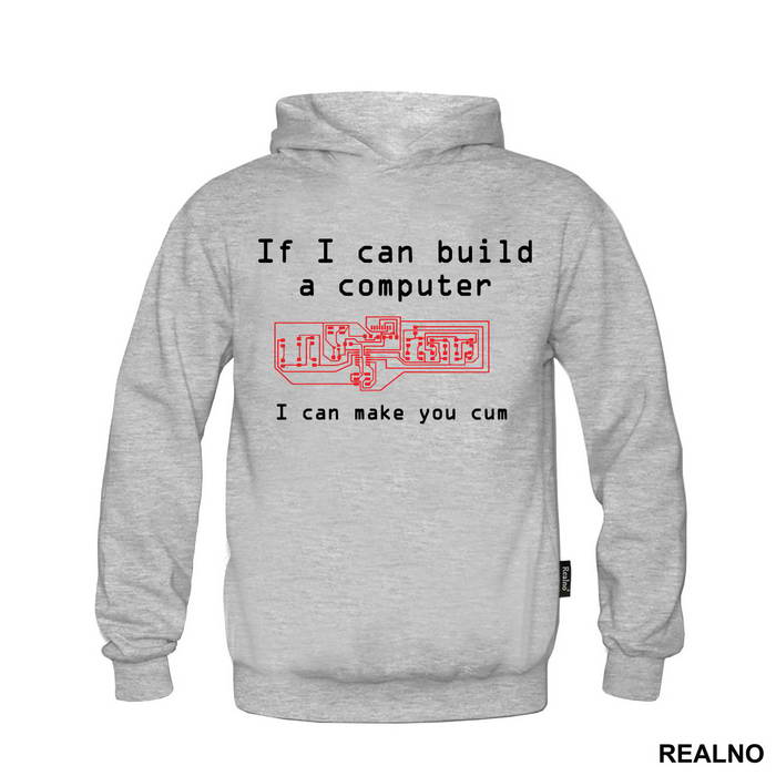 If I Can Build A Computer, I Can Make You Cum - Sex - Majica