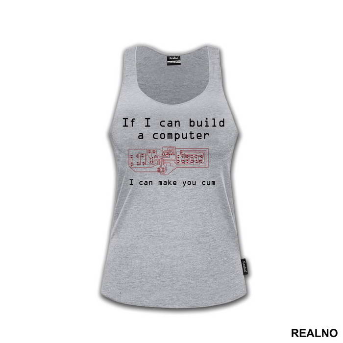 If I Can Build A Computer, I Can Make You Cum - Sex - Majica