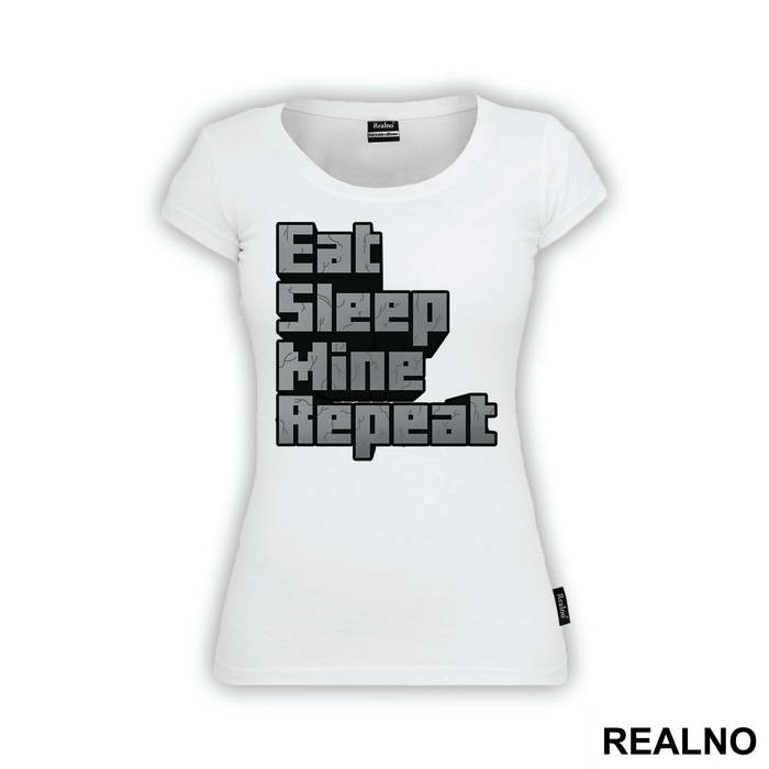 Eat Sleep Mine Repeat - Minecraft