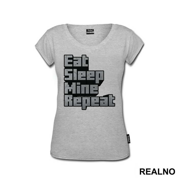 Eat Sleep Mine Repeat - Minecraft