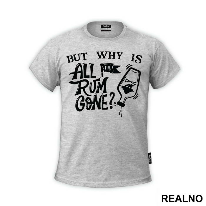 But Why Is All The Rum Gone - Pirates of the Caribbean