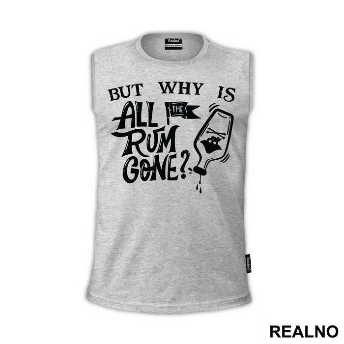 But Why Is All The Rum Gone - Pirates of the Caribbean
