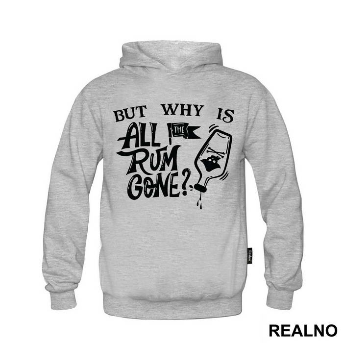 But Why Is All The Rum Gone - Pirates of the Caribbean