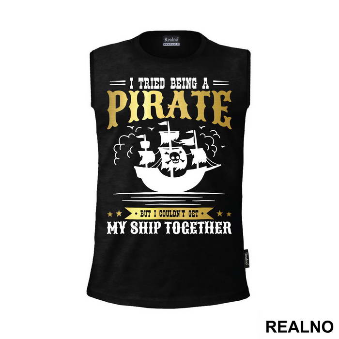 I Tried Being A Pirate But I Couldn't Get My Ship Together - Pirates of the Caribbean