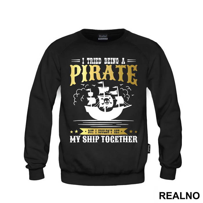 I Tried Being A Pirate But I Couldn't Get My Ship Together - Pirates of the Caribbean