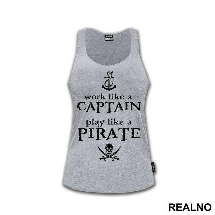 Work Like A Captain Play Like A Pirate - Pirates of the Caribbean