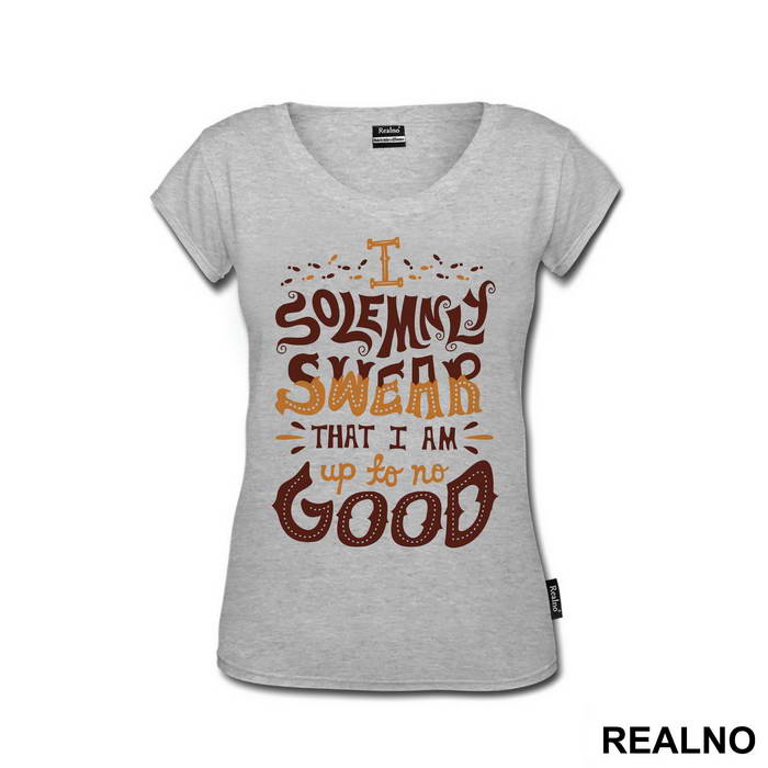 I Solemnly Swear That I Am Up To No Good - Harry Potter