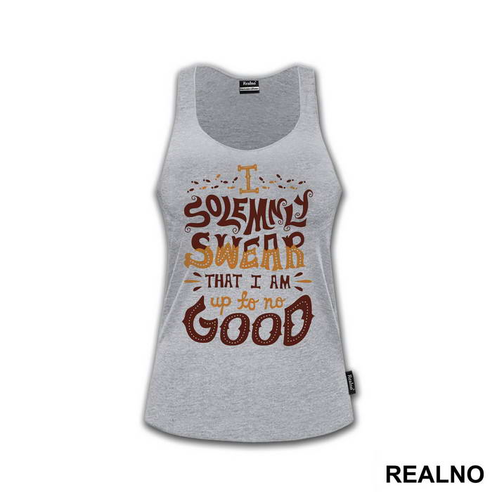 I Solemnly Swear That I Am Up To No Good - Harry Potter