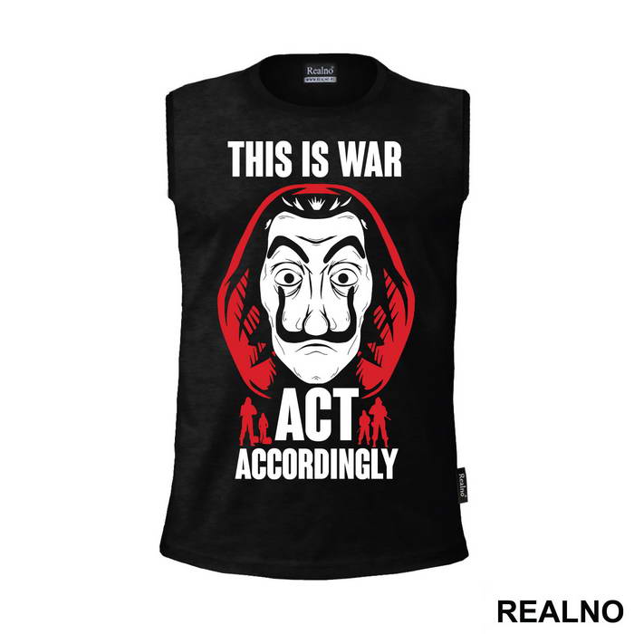 This Is War - Act Accordingly - La Casa de Papel - Money Heist - Majica