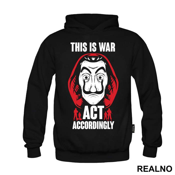 This Is War - Act Accordingly - La Casa de Papel - Money Heist - Majica