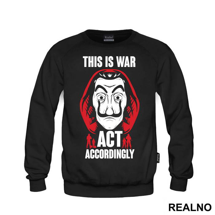 This Is War - Act Accordingly - La Casa de Papel - Money Heist - Majica