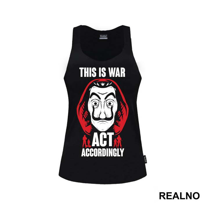 This Is War - Act Accordingly - La Casa de Papel - Money Heist - Majica