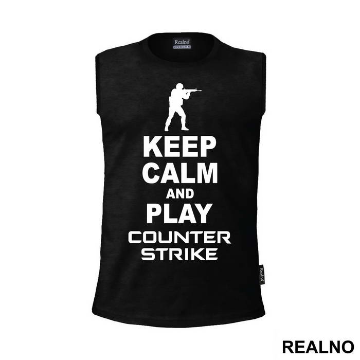 Keep Calm And Play Counter Stike - Counter - Strike - CS - Majica