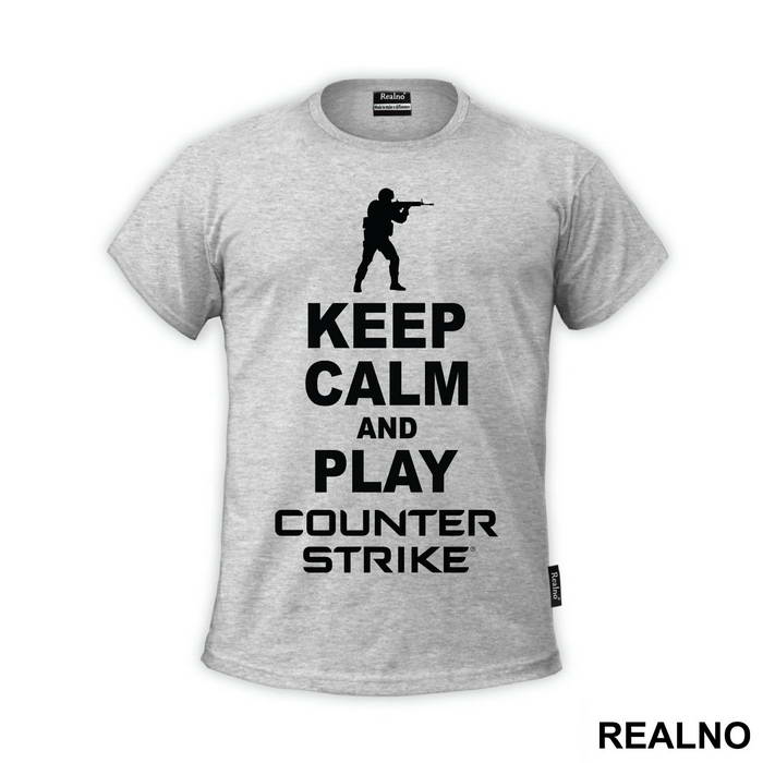 Keep Calm And Play Counter Stike - Counter - Strike - CS - Majica