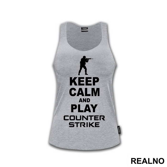 Keep Calm And Play Counter Stike - Counter - Strike - CS - Majica