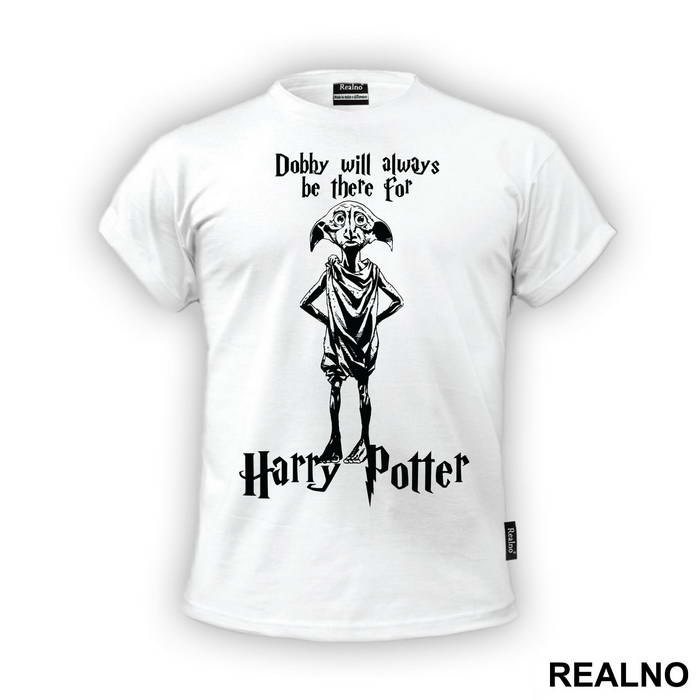Dobby Will Always Be There For You - Harry Potter