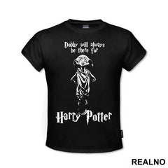 Dobby Will Always Be There For You - Harry Potter