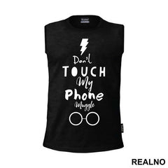 Don't Touch My Phone Muggle - Harry Potter
