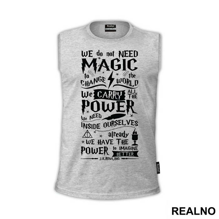 We Do Not Need Magic To Change The World - Harry Potter