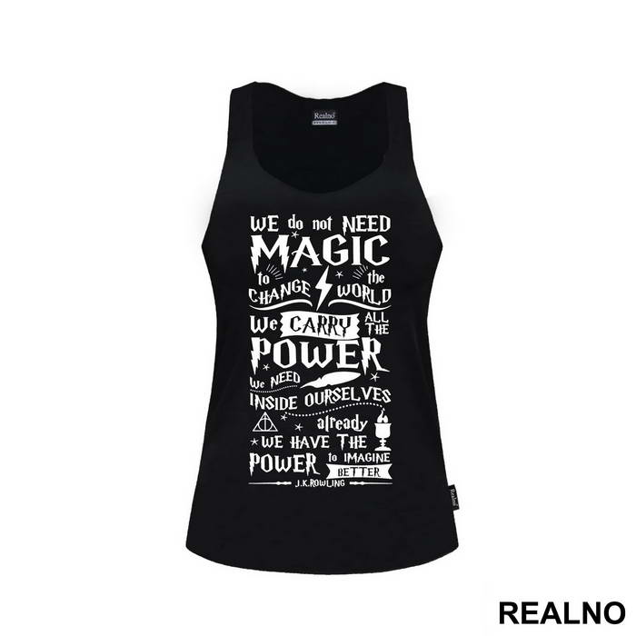 We Do Not Need Magic To Change The World - Harry Potter