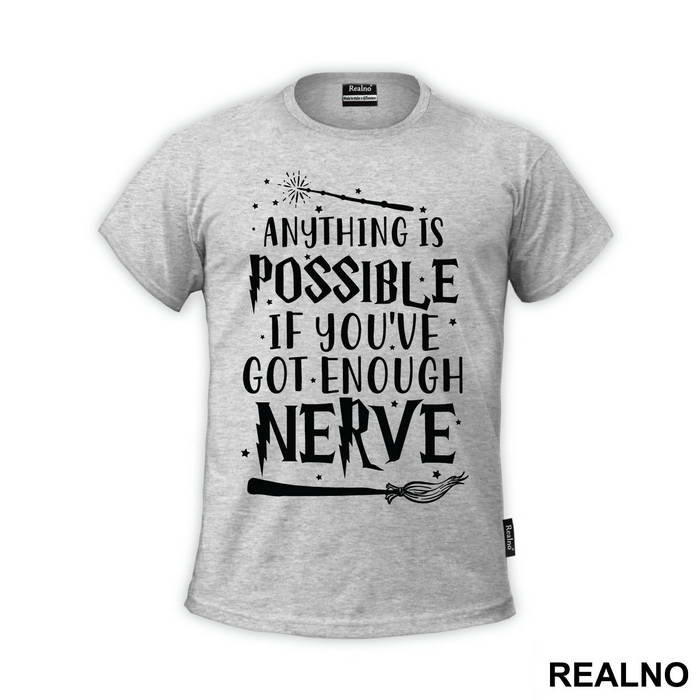 Anything Is Possible If You've Got Enough Nerve - Harry Potter