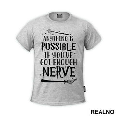 Anything Is Possible If You've Got Enough Nerve - Harry Potter