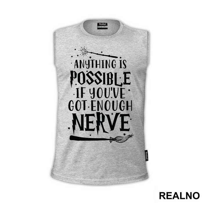 Anything Is Possible If You've Got Enough Nerve - Harry Potter