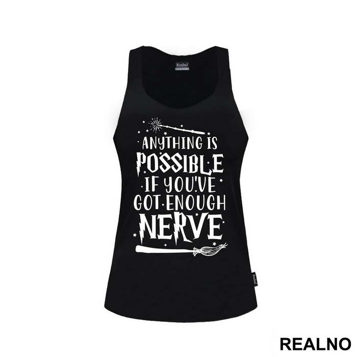Anything Is Possible If You've Got Enough Nerve - Harry Potter