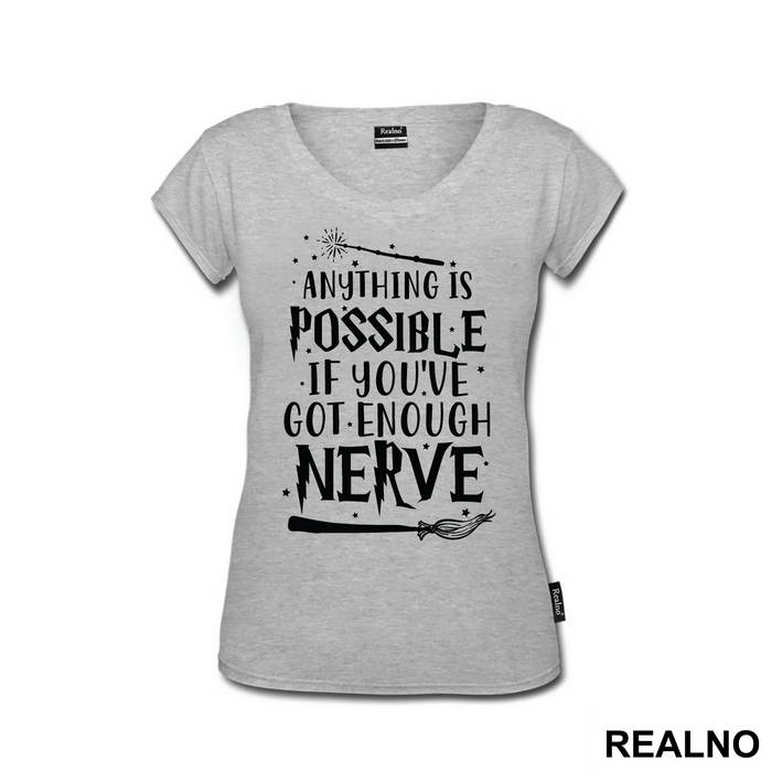 Anything Is Possible If You've Got Enough Nerve - Harry Potter