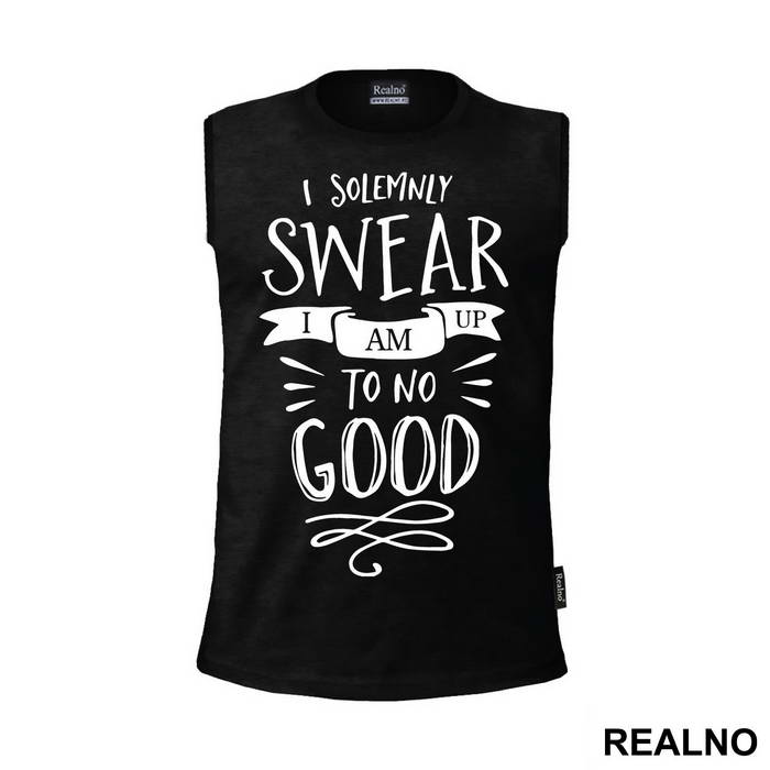 I Solemnly Swear I Am Up To No Good - Harry Potter