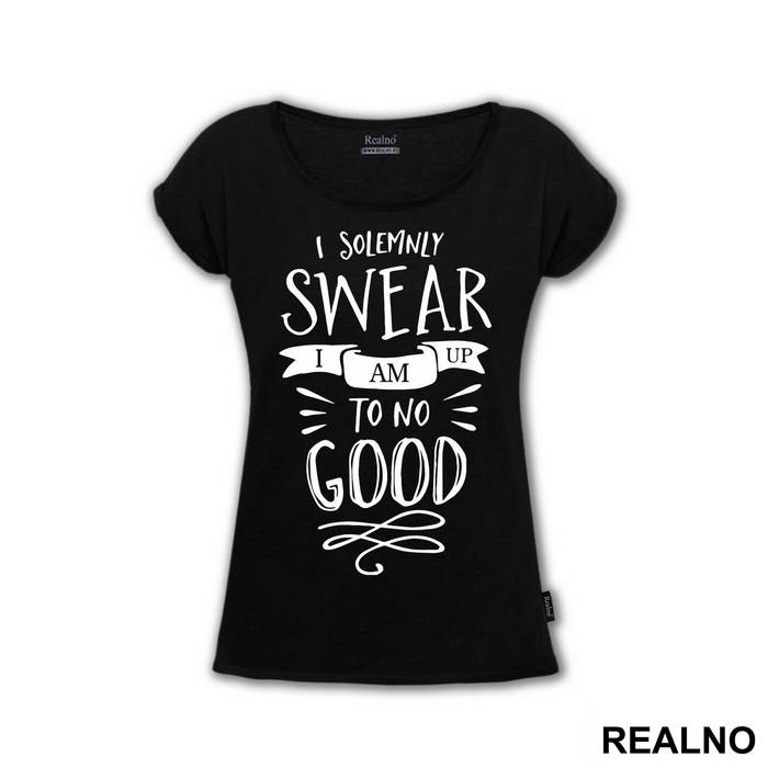 I Solemnly Swear I Am Up To No Good - Harry Potter