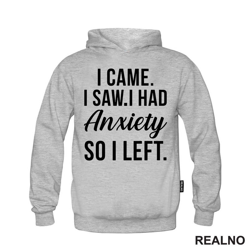 I Came. I Saw. I Had Anxiety So I Left. - Humor