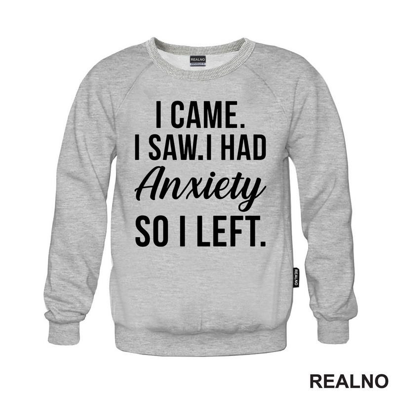 I Came. I Saw. I Had Anxiety So I Left. - Humor