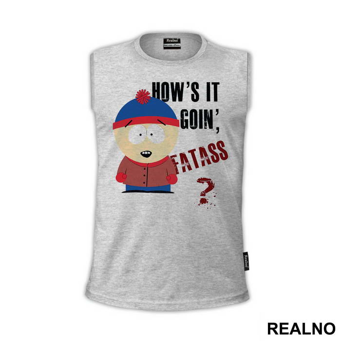 How's It Goin' Fatass - South Park